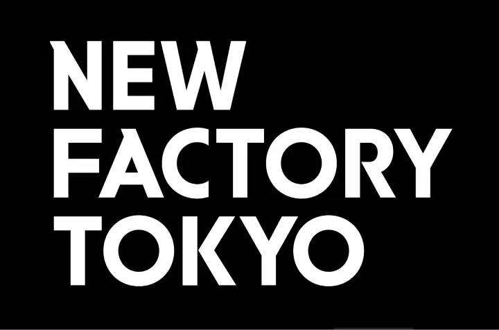 NEW FACTORY TOKYO